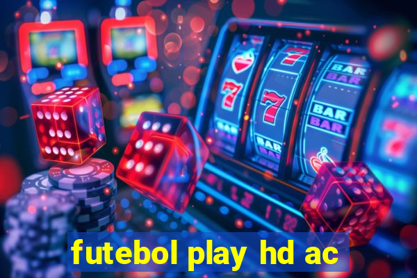 futebol play hd ac